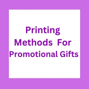 Printing Methods for Promotional Gifts