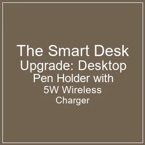 Desktop Pen Holder with Wireless Charger – Tech Gift